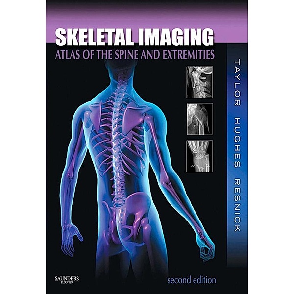 Skeletal Imaging, John A. M. Taylor, Tudor H. Hughes, Donald L. Resnick