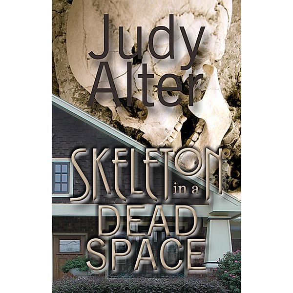 Skeleton in a Dead Space (Kelly O'Connell Mysteries, #1), Judy Alter