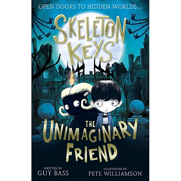 Skeleton Keys: The Unimaginary Friend / Skeleton Keys Bd.1, Guy Bass