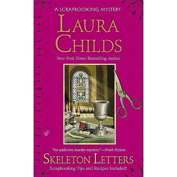 Skeleton Letters / A Scrapbooking Mystery Bd.9, Laura Childs