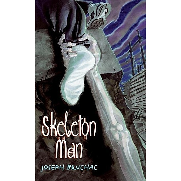 Skeleton Man / Skeleton Man Bd.1, Joseph Bruchac