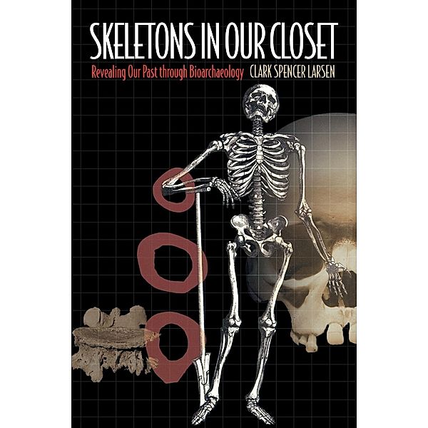 Skeletons in Our Closet, Clark Spencer Larsen