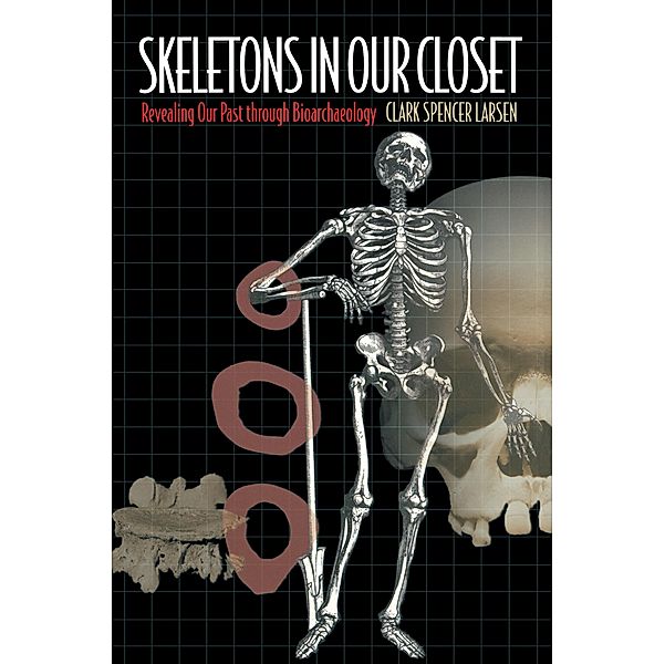 Skeletons in Our Closet, Clark Spencer Larsen