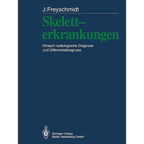 Skeletterkrankungen, Jürgen Freyschmidt