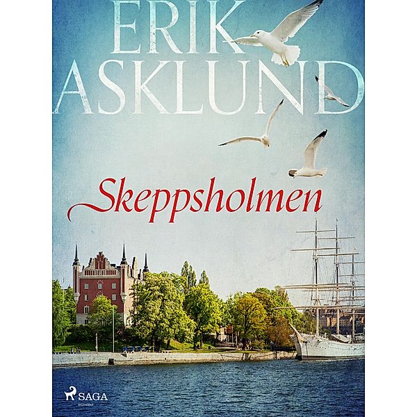 Skeppsholmen, Erik Asklund