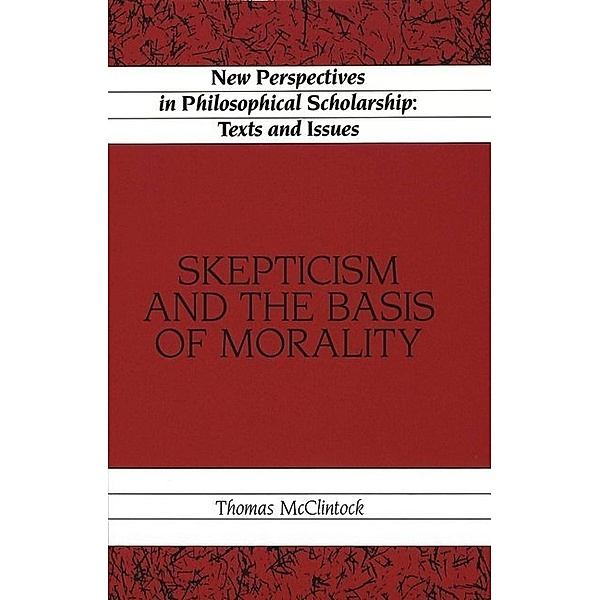 Skepticism and the Basis of Morality, Thomas L. McClintock