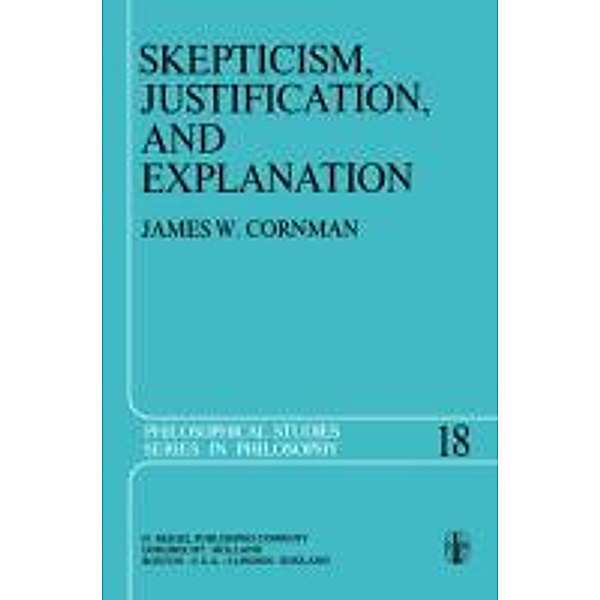 Skepticism, Justification, and Explanation, E. Cornman