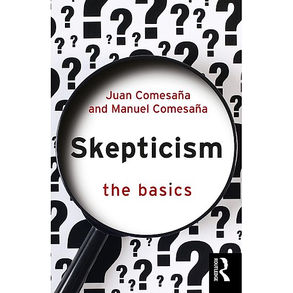 Skepticism: The Basics, Juan Comesaña, Manuel Comesaña