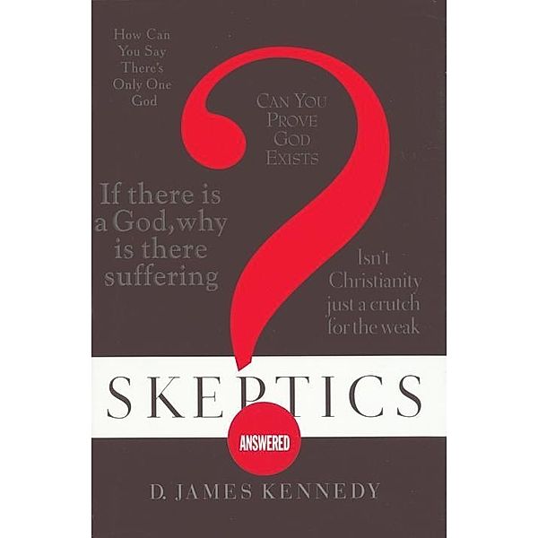 Skeptics Answered, James Kennedy