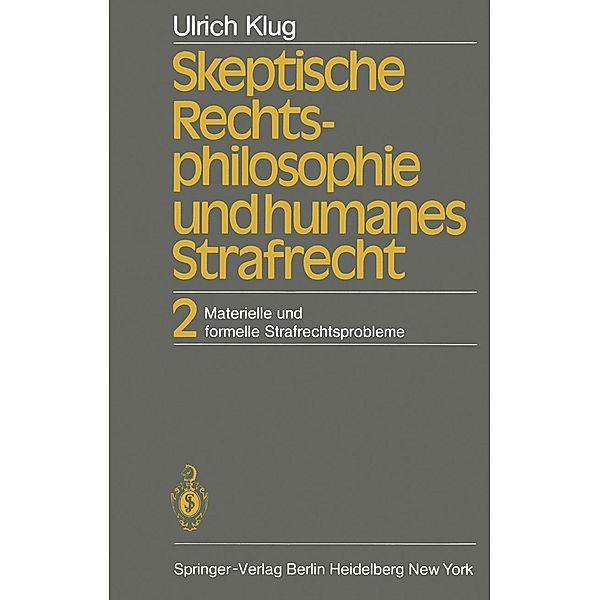 Skeptische Rechtsphilosophie und humanes Strafrecht, U. Klug