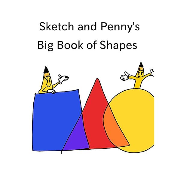 Sketch and Penny's Big Book of Shapes, Andrew Lewis
