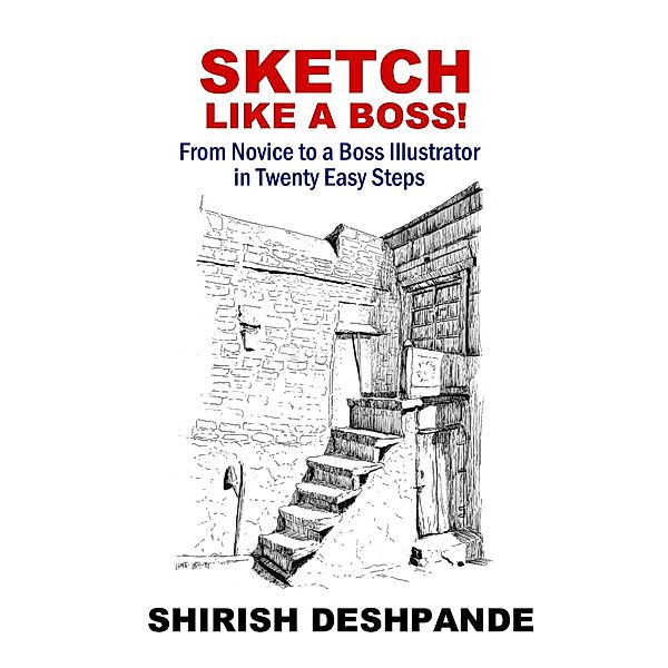 Sketch like a Boss!, Shirish Deshpande