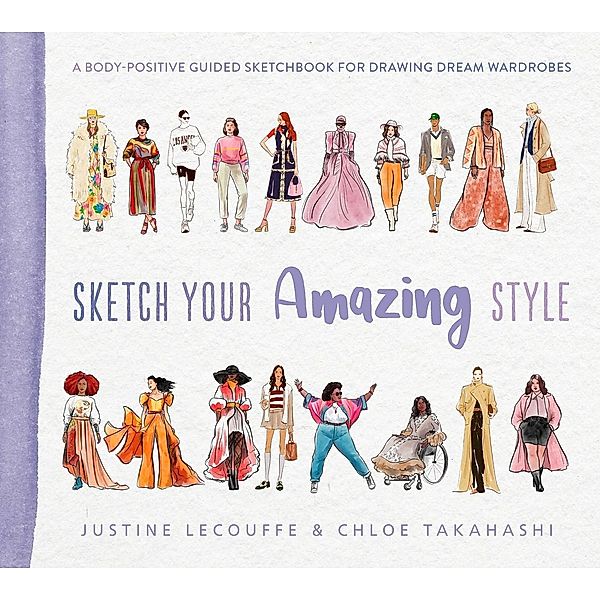 Sketch Your Amazing Style, Justine Lecouffe, Chloe Takahashi