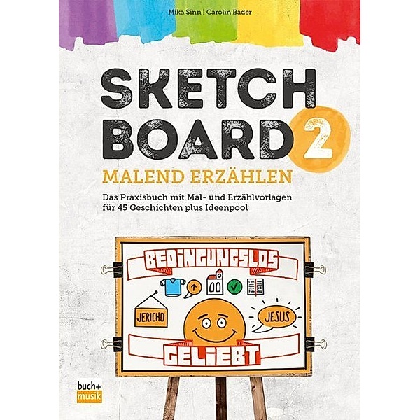 Sketchboard: malend erzählen.Bd.2, Mika Sinn, Carolin Bader