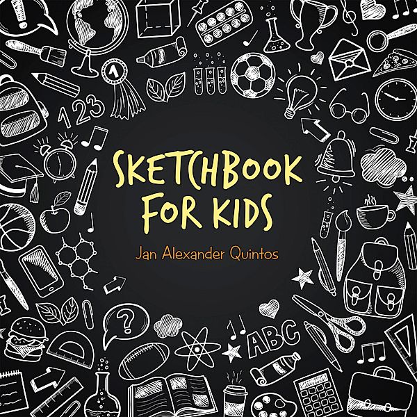 Sketchbook  for Kids, Jan Alexander Quintos