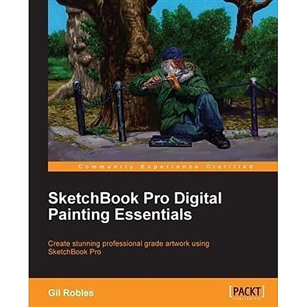 SketchBook Pro Digital Painting Essentials, Gil Robles