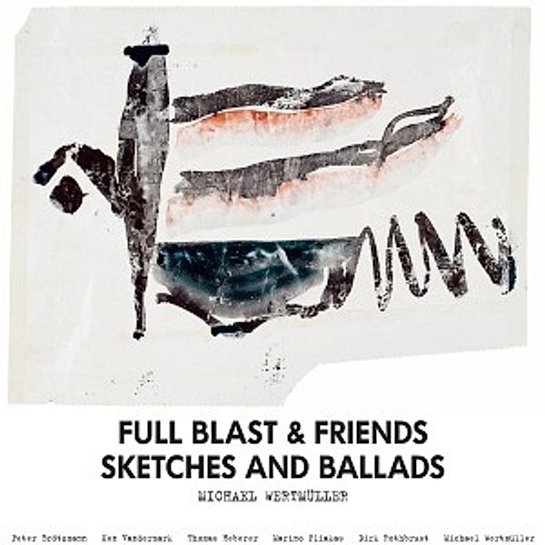 Sketches & Ballads (Vinyl), Full Blast (Brötzmann, Wertmüller, Vandermark, ..)