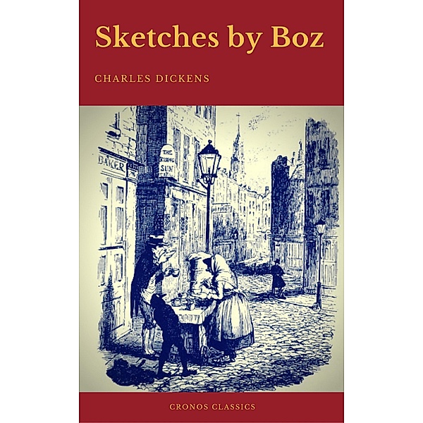Sketches by Boz (Cronos Classics), Charles Dickens, Cronos Classics