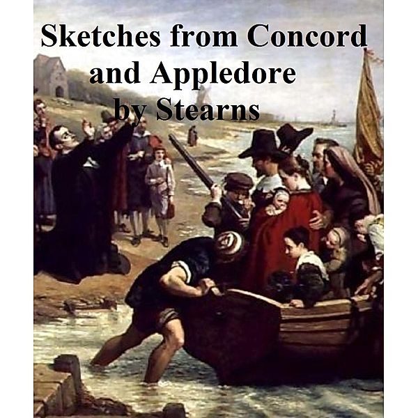 Sketches from Concord and Appledore, Frank Preston Stearns