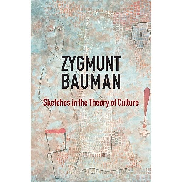 Sketches in the Theory of Culture, Zygmunt Bauman