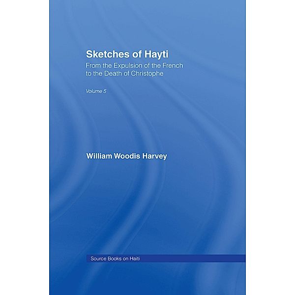 Sketches of Hayti, William Woodis Harvey