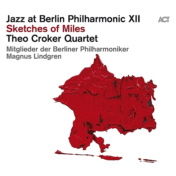 Sketches Of Miles (180g Black 2lp) (Vinyl), Jazz At Berlin Phil.XII, Theo Croker Quartet