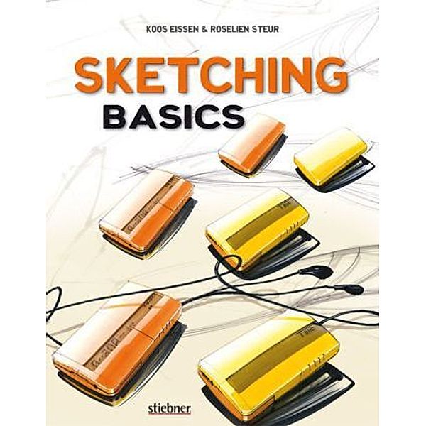 Sketching Basics, deutsche Ausgabe, Koos Eissen, Steur Roselien
