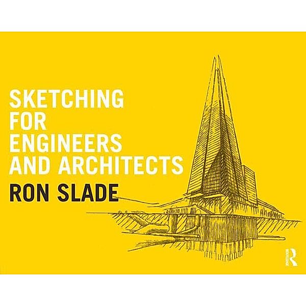 Sketching for Engineers and Architects, Ron Slade