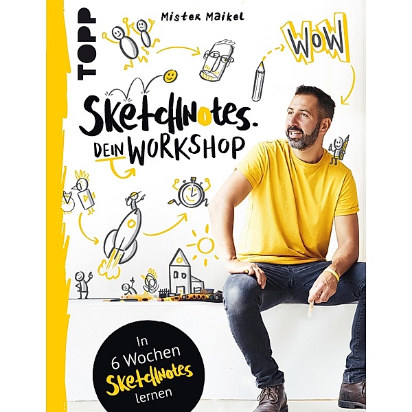 Sketchnotes - Dein Workshop mit Mister Maikel, Michael Geiss-Hein