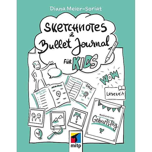 Sketchnotes und Bullet Journal für Kids, Diana Meier-Soriat
