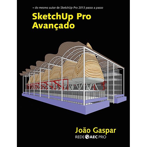 SketchUp Pro Avançado, João Gaspar