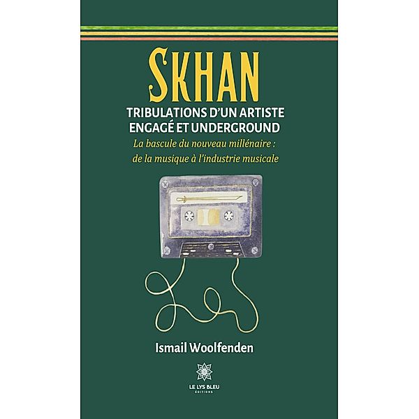 Skhan - Tribulations d'un artiste engagé et underground, Ismail Woolfenden