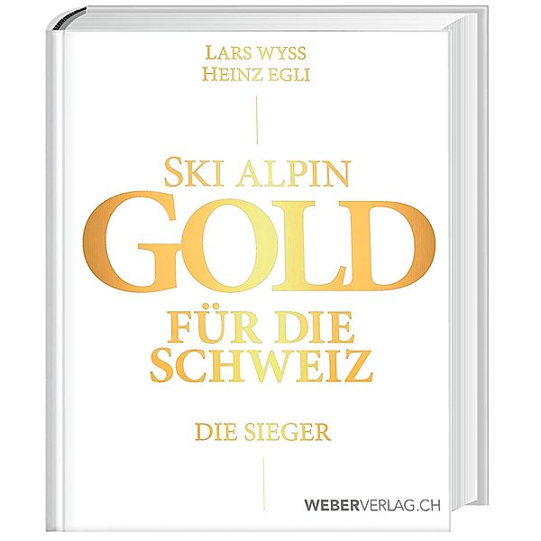 Ski alpin. Gold für die Schweiz. Die Sieger, Lars Wyss