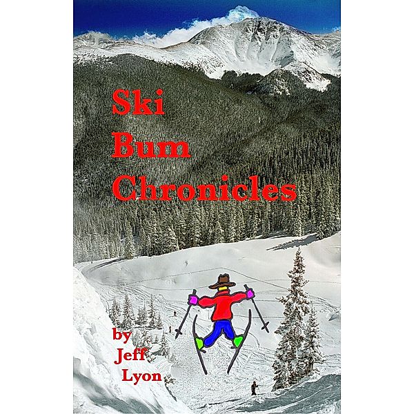 Ski Bum Chronicles, Jeff Lyon