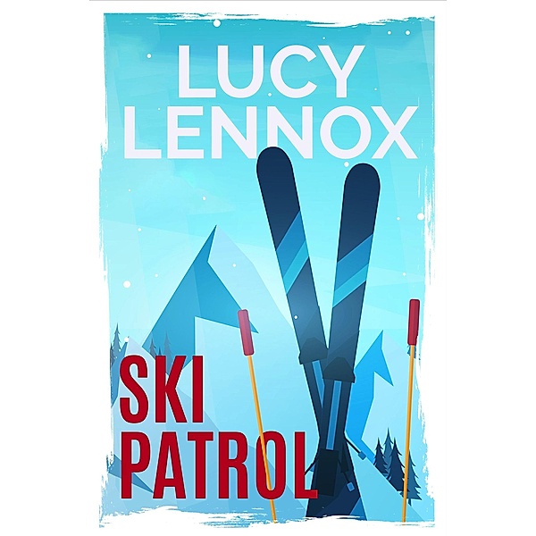 Ski Patrol, Lucy Lennox