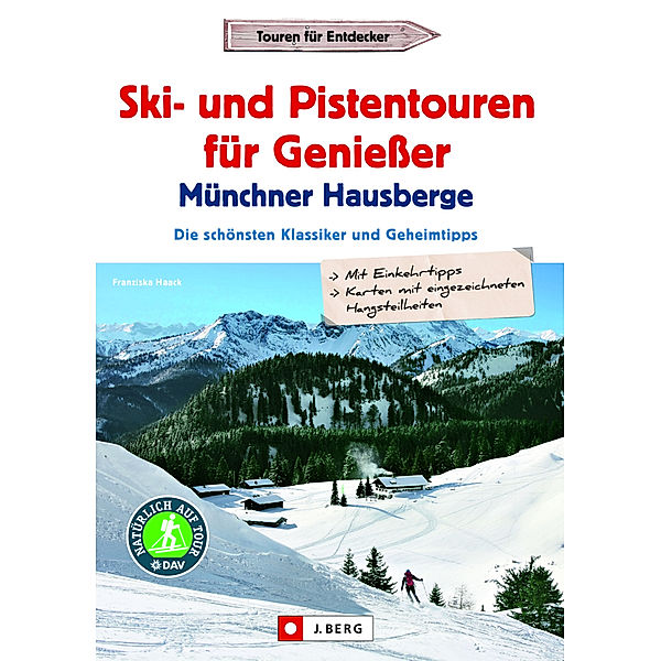 Ski- und Pistentouren für Geniesser Münchner Hausberge, Franziska Haack