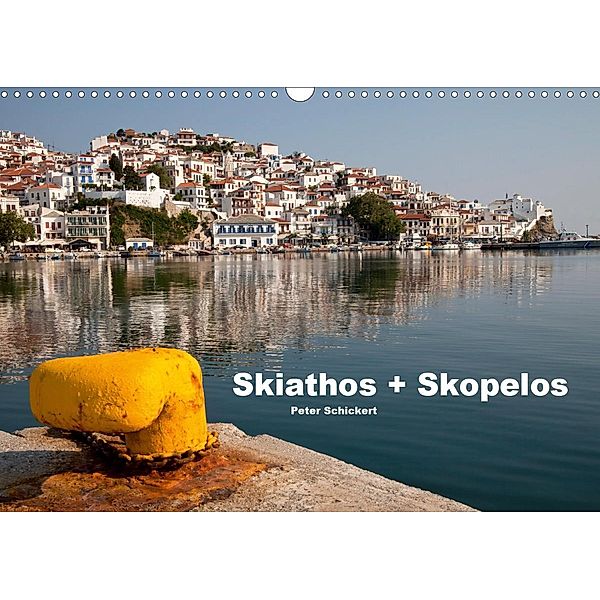 Skiathos + Skopelos (Wandkalender 2021 DIN A3 quer), Peter Schickert