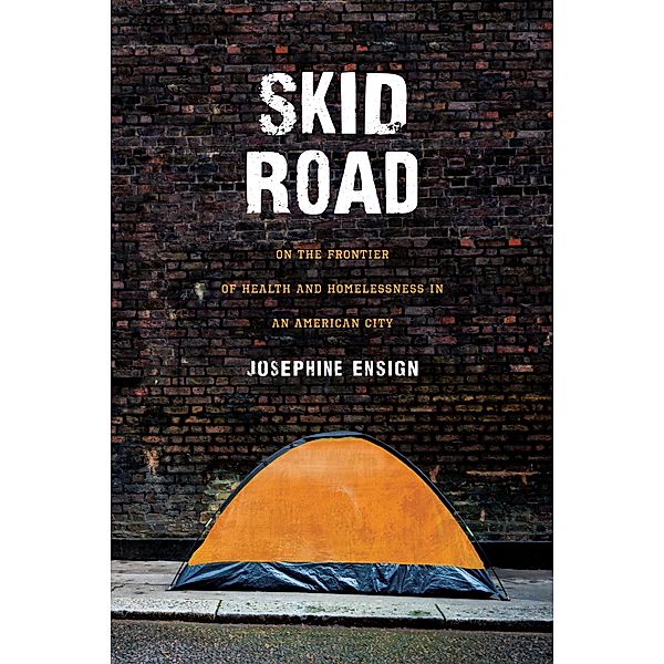 Skid Road, Josephine Ensign