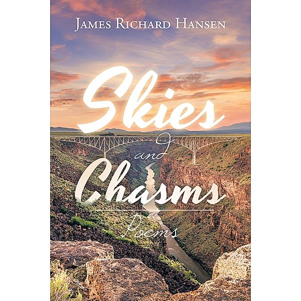 Skies and Chasms, James Richard Hansen