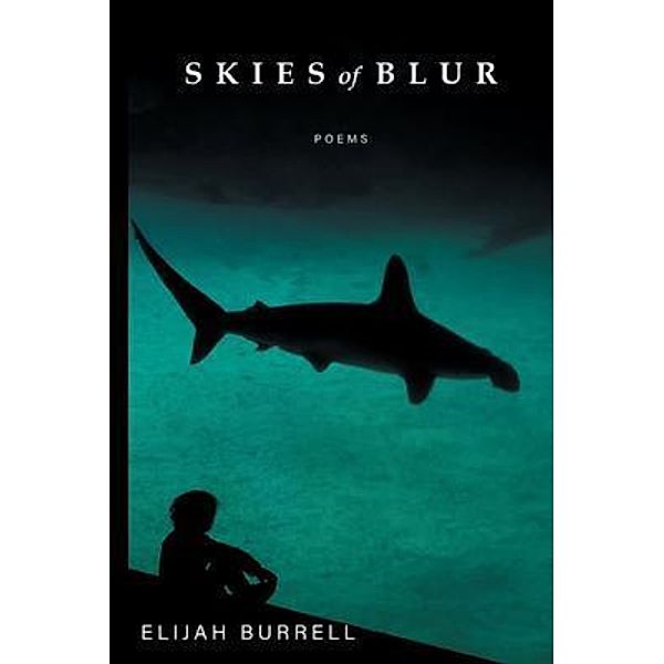 Skies of Blur, Elijah Burrell