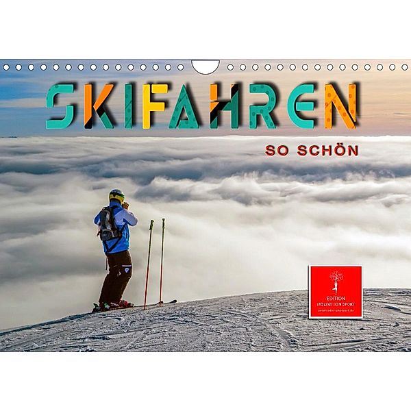 Skifahren - so schön (Wandkalender 2023 DIN A4 quer), Peter Roder