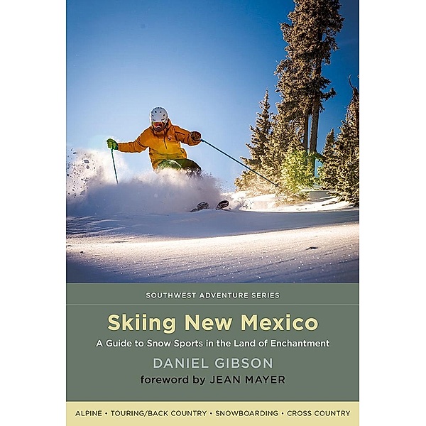 Skiing New Mexico / Southwest Adventure Series, Daniel Gibson