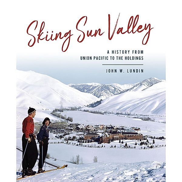 Skiing Sun Valley, John W. Lundin