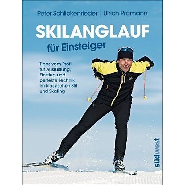 Skilanglauf für Einsteiger, Peter Schlickenrieder, Ulrich Pramann