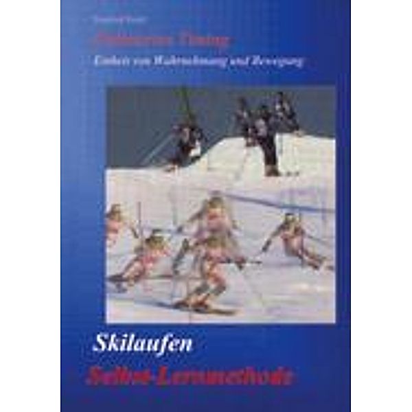 Skilaufen - Selbst-Lernmethode, Siegfried Rudel