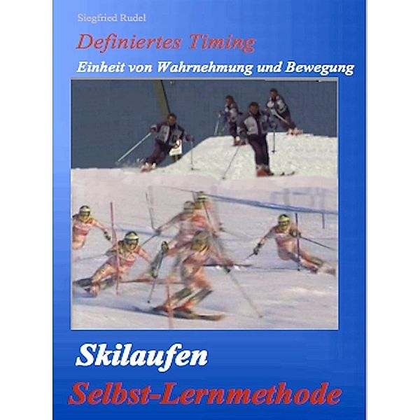 Skilaufen - Selbst - Lernmethode, Siegfried Rudel