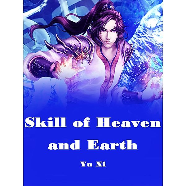 Skill of Heaven and Earth, Yu Xi