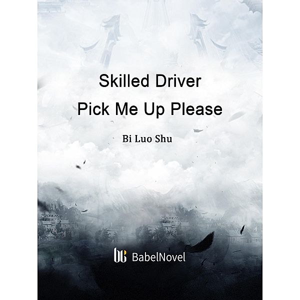 Skilled Driver, Pick Me Up Please / Funstory, Bi Luoshu