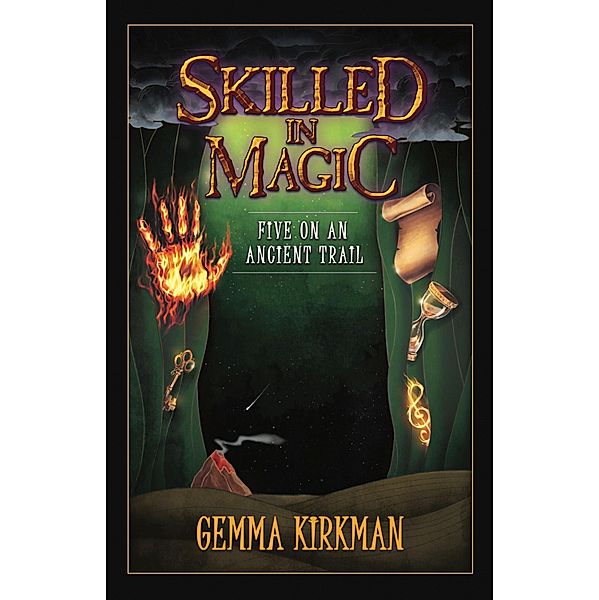 Skilled in Magic: Five On An Ancient Trail, Gemma Kirkman