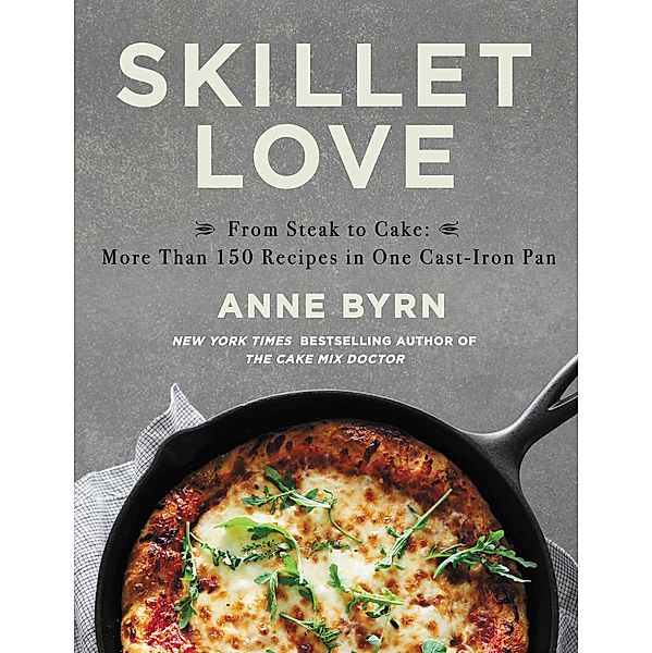 Skillet Love, Anne Byrn